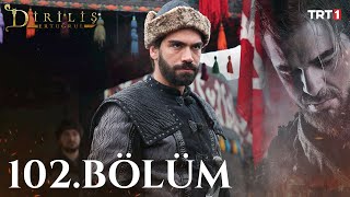 Diriliş Ertuğrul 102 Bölüm [upl. by Rodablas]