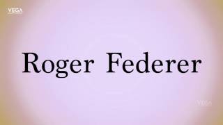 How To Pronounce Roger Federer [upl. by Idnerb]