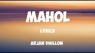 Lyrics Mahol  Arjan Dhillon  Awara Album  Latest Punjabi Song 2023 [upl. by Azrim232]