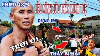 QUÁ SỐC Một Người DÁM CHẾT THAY Thầy Minh Tuệ Khi Có Kẻ HẠI Thầy Diễn Biến Mới Nhất [upl. by Selmner756]