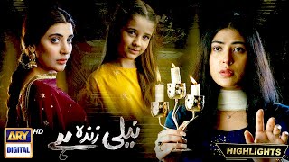 Neeli Zinda Hai Double Episode  Highlights  ARY Digital Drama [upl. by Keldon]