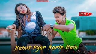 Bahut Pyar Karte Hain Tumko Sanam  SR  Rahul Jain  Heart Touching Love Story  SR Brothers  2020 [upl. by Haidadej]