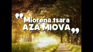 Miorena tsara aza miova [upl. by Yks]