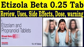 Etizolam and Propranolol Tablets 025 mg  Etizola Beta 025 Tablet Review  Uses Side Effects Dose [upl. by Annabelle]