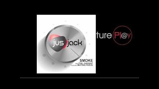 Jus Jack feat Phil Garant  Smoke Radio Version [upl. by Paucker]