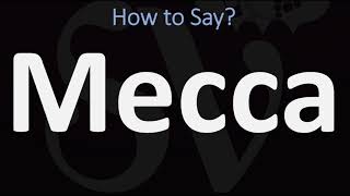 How to Pronounce Mecca CORRECTLY [upl. by Zebedee]