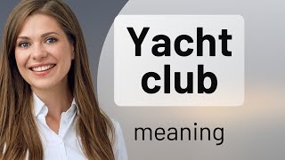 Understanding quotYacht Clubquot More Than Just Boats [upl. by Mikes]