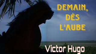 Victor Hugo  poème “demain dès l’aube” [upl. by Enneire37]