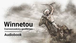 Karol May  Winnetou  Audiobook  Tom I część 22 [upl. by Dambro]