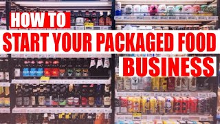 How to start a Packaged Food Business  Reselling Prepackaged Food [upl. by Elleved68]