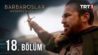 Barbaroslar Akdenizin Kılıcı 18 Bölüm [upl. by Nyl]