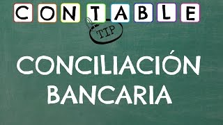 ¿QUE ES LA CONCILIACION BANCARIA [upl. by Apfel728]