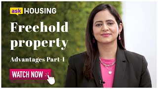 4 Advantages of Freehold Properties  askHousing Discusses quotFreehold Propertiesquot  Housingcom [upl. by Naelcm612]