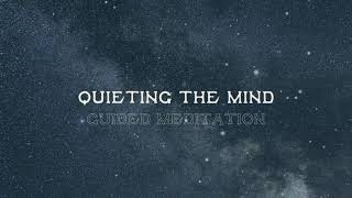 Quieting the Mind Guided Meditation [upl. by Brett]