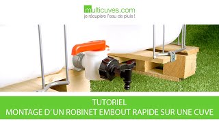 Tutoriel  Montage dun robinet à embout rapide sur une cuve de récupération deau  Multicuves [upl. by Lechner]