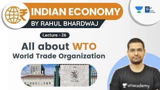 Indian Economy  L 26  WTO GATT MFN status TRIPS  UPSC CSE  Rahul Bhardwaj [upl. by Lonier]