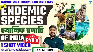 Environment All Endemic Species of India  Important Topics on Ecosystem for UPSC Prelims [upl. by Andromede]