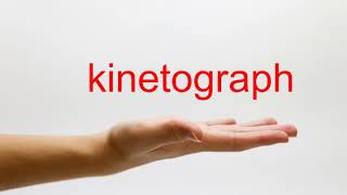 How to Pronounce kinetograph  American English [upl. by Partridge]