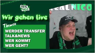 🔴Werder Transfer amp News Talk  Wer Kommt Wer Geht [upl. by Ahseikram]