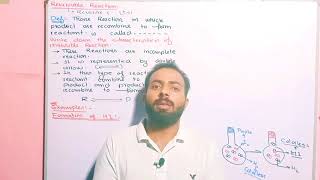 Reversible reaction Definition characteristics and explaintion with example 10th class chemistry [upl. by Lattie]