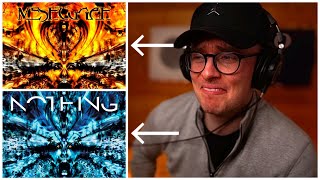 MESHUGGAH  ‘Nothing’  Entire Album First REACTION [upl. by Armat999]