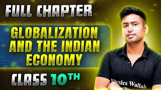 Globalization And The Indian Economy FULL CHAPTER  Class 10th Economics  Chapter 4  Udaan [upl. by Leasi575]