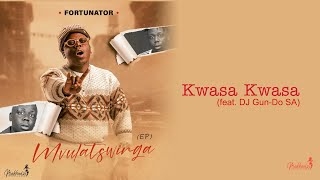 Fortunator  Kwasa Kwasa Official Audio feat DJ GunDo SA [upl. by Felty]