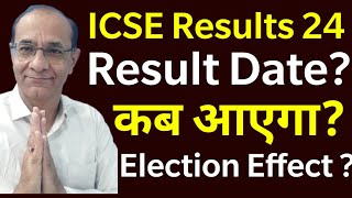 ISCICSE Result Date2024On Which Date Result Will ComeWill Any Election Effect There With logic [upl. by Shear]