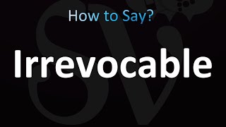 How to Pronounce Irrevocable correctly [upl. by Abihsat]