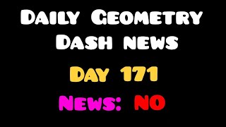 Daily Geometry Dash news Day 171 [upl. by Meekah]