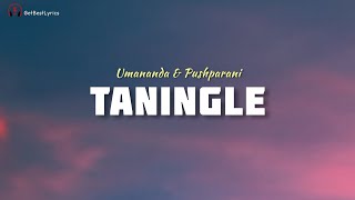 Taningle Lyrics  Umananda  Pushparani  Rahul Blue  New Manipuri Song 2022 [upl. by Convery]