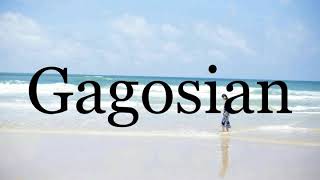 How To Pronounce Gagosian🌈🌈🌈🌈🌈🌈Pronunciation Of Gagosian [upl. by Hutton80]