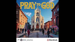 Pray To God [upl. by Cr]