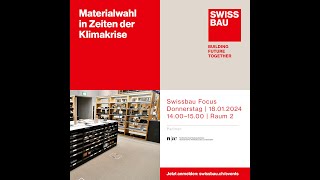 Materialwahl in Zeiten der Klimakrise  Swissbau Focus 2024 [upl. by Berk202]