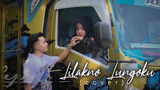 quotLILAKNO LUNGOKUquot Versi truck Cover By SIHO Unofficial Vidioclip  Mas izzil project [upl. by Griffis]