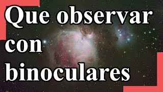 Una lista de objetos para observar con binoculares [upl. by Raven]