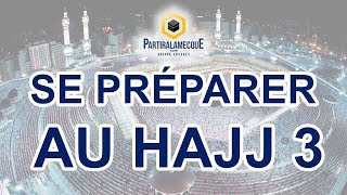 Comment se préparer au hajj 3 [upl. by Anselme]