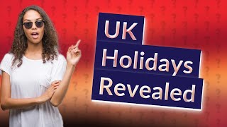 How many public and bank holidays are there in the UK [upl. by Rennoc791]