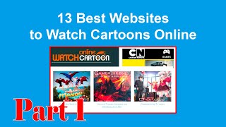 13 Best Websites to Watch Cartoons Online  Part 1 [upl. by Mavra335]