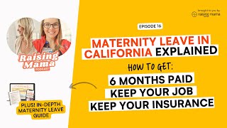 Maternity Leave in California Explained How to Get 6 Months Paid JobProtected Maternity Leave [upl. by Eidob]