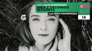 Ania z Zielonego Wzgórza 14  Lucy Maud Montgomery  Audiobook po polsku [upl. by Edholm]