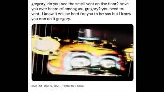 Gregory do you see the small vent on the floor have you heard of the game among us gregory [upl. by Curt3]