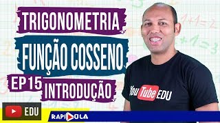 TRIGONOMETRIA EP 15 ✅ FUNÇÃO COSSENO ➡️ INTRODUÇÃO [upl. by Aisak446]