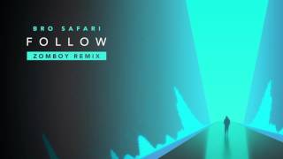 Bro Safari  Follow Zomboy Remix Official Audio [upl. by Gladwin308]