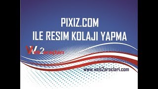 Pixizcom ile resimlerinizi düzenleyin [upl. by Pliam267]