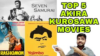 TOP 5 AKIRA KUROSAWA MOVIES [upl. by Corrie]