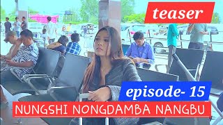 NUNGSHI NONGDAMBA NANGBU 15 teaser [upl. by Mainis81]