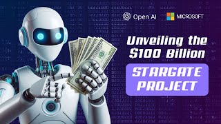 Unveiling the 100 Billion Stargate Project  Microsoft amp OpenAIs Bold Quest for AGI [upl. by Nnyleuqaj]