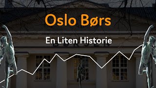 Oslo børs  Den lille Børsen som kunne [upl. by Hameean]