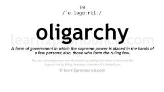 Pronunciation of Oligarchy  Definition of Oligarchy [upl. by Windsor25]